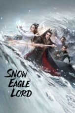 Nonton Film Snow Eagle Lord (2023) Terbaru