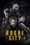 Nonton Film Rogue City (2020) Terbaru Nonton Film Rogue City (2020) Terbaru