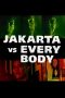 Nonton Film Jakarta vs Everybody (2022) Terbaru Nonton Film Jakarta vs Everybody (2022) Terbaru