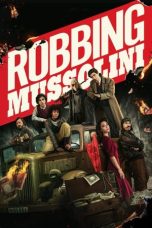 Nonton Film Robbing Mussolini (2022) Terbaru
