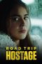Nonton Film Road Trip Hostage (2023) Terbaru Nonton Film Road Trip Hostage (2023) Terbaru