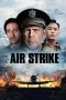 Nonton Film Air Strike (2018) Terbaru Nonton Film Air Strike (2018) Terbaru
