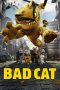 Nonton Film Bad Cat (2016) Terbaru Nonton Film Bad Cat (2016) Terbaru