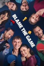 Nonton Film Blame the Game (2024) Terbaru
