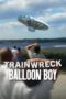 Nonton Film Trainwreck: Balloon Boy (2025) Terbaru Nonton Film Trainwreck: Balloon Boy (2025) Terbaru