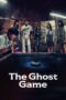 Nonton Film The Ghost Game (2025) Terbaru